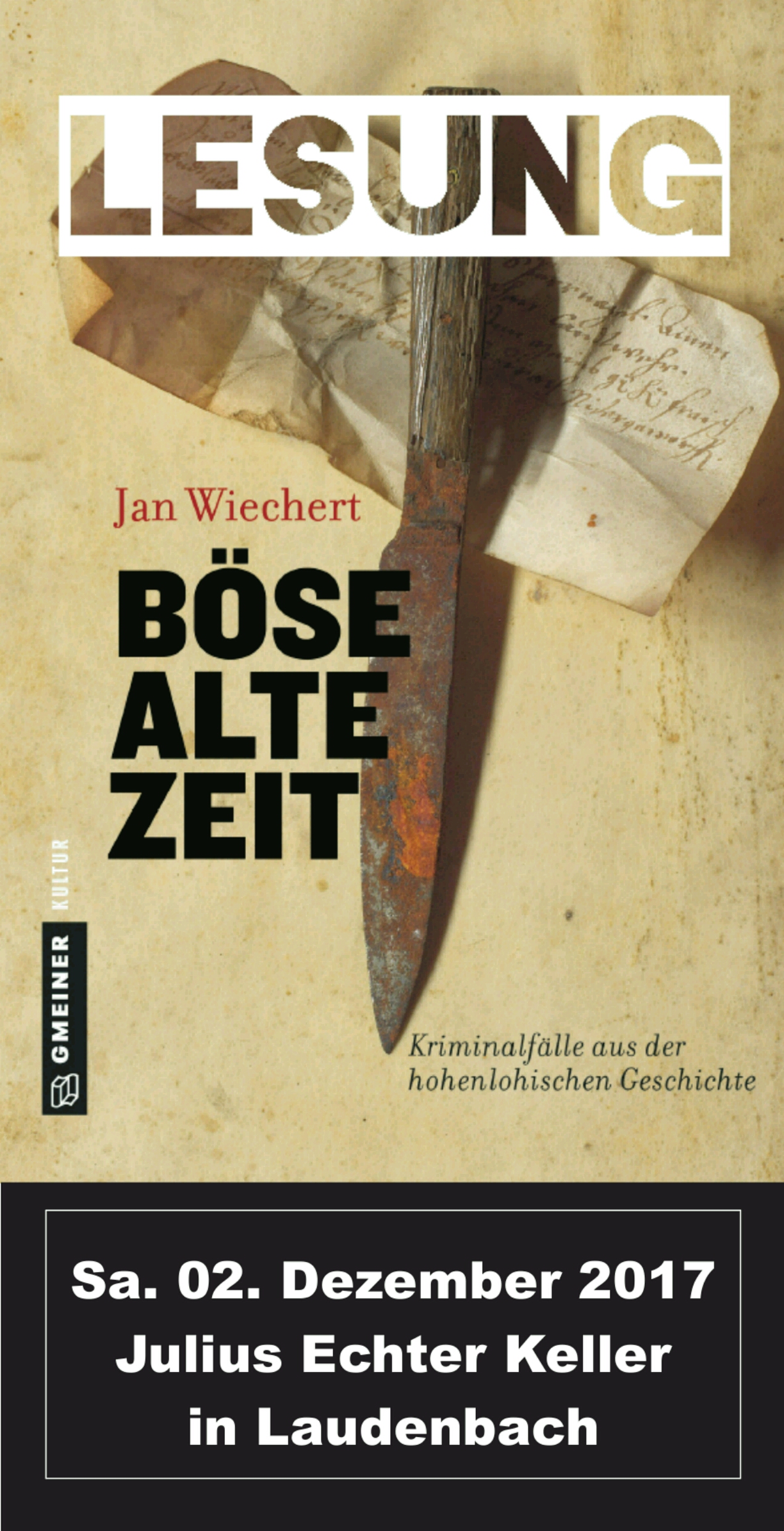 “BÖSE ALTE ZEIT” – Kriminalfälle aus der hohenlohischen Geschichte – Eine Lesung im Julius Echter Keller in Laudenbach mit Jan Wiechert